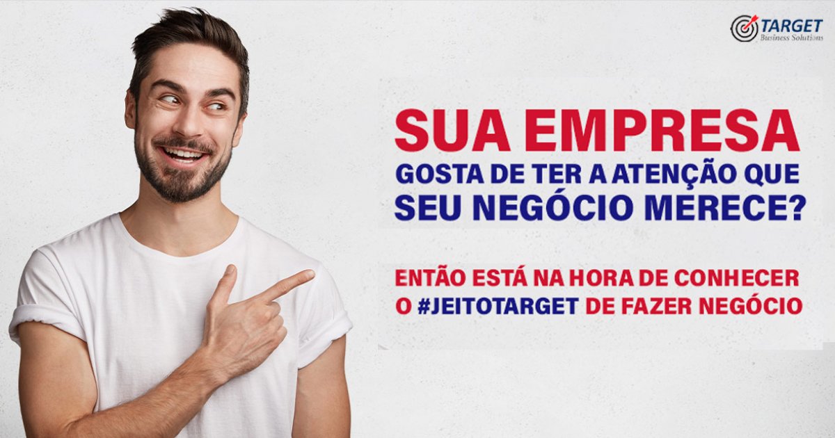 #jeitoTARGET: a atenção que seu negócio merece